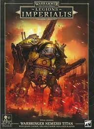 WARHAMMER THE HORUS HERESY LEGIONS IMPERIALIS: WARBRINGER NEMESIS TITAN