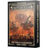 WARHAMMER THE HORUS HERESY LEGIONS IMPERIALIS: THE GREAT SLAUGHTER ARMY CARDS