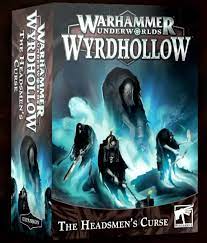 WARHAMMER UNDERWORLDS WYRDHOLLOW: THE HEADSMEN'S CURSE