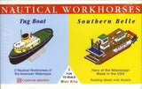 NAUTICAL WORKHORSES TUG BOAT & SOUTHERN BELLE