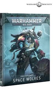 WARHAMMER 40K SPACE WOLVES CODEX SUPPLEMENT