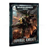 WARHAMMER 40K IMPERIAL KNIGHTS CODEX