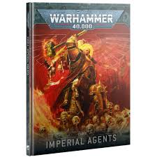 WARHAMMER 40K IMPERIAL AGENTS CODEX